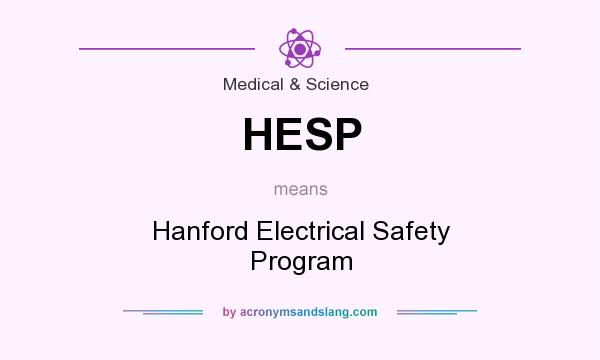What does HESP mean? It stands for Hanford Electrical Safety Program