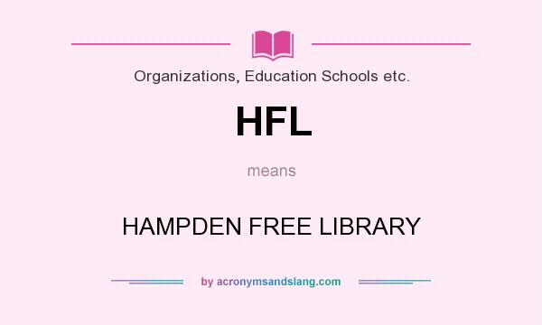 What does HFL mean? It stands for HAMPDEN FREE LIBRARY