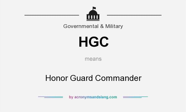 What does HGC mean? It stands for Honor Guard Commander