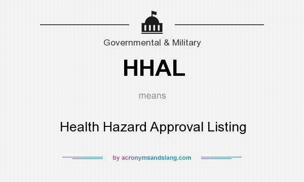 What does HHAL mean? It stands for Health Hazard Approval Listing