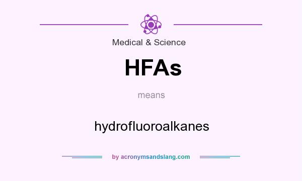 What does HFAs mean? It stands for hydrofluoroalkanes