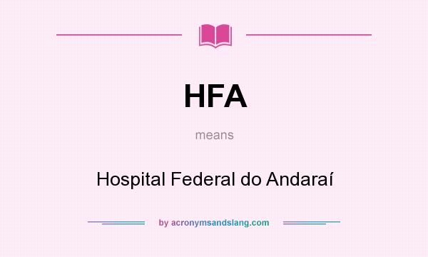 What does HFA mean? It stands for Hospital Federal do Andaraí