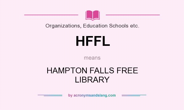 What does HFFL mean? It stands for HAMPTON FALLS FREE LIBRARY