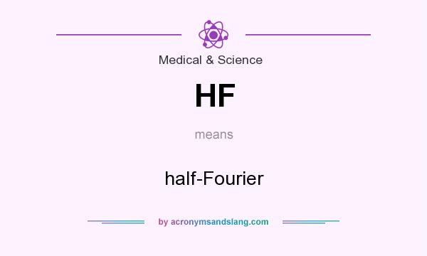 What does HF mean? It stands for half-Fourier