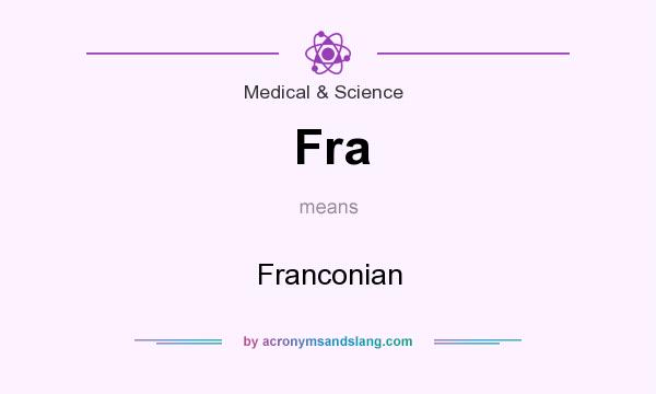 What does Fra mean? It stands for Franconian