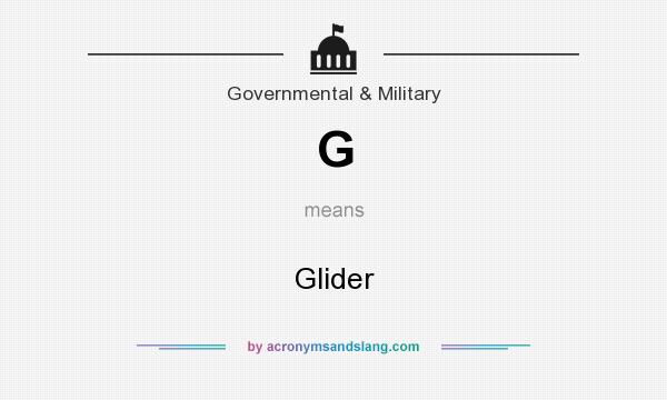 What does G mean? It stands for Glider