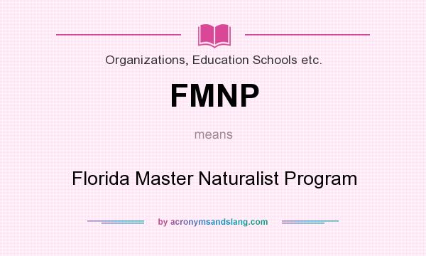 What does FMNP mean? It stands for Florida Master Naturalist Program