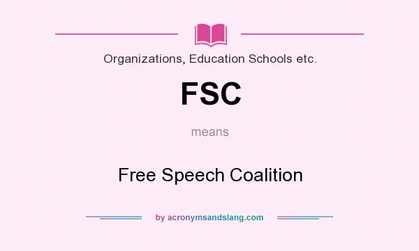 What does FSC mean? It stands for Free Speech Coalition