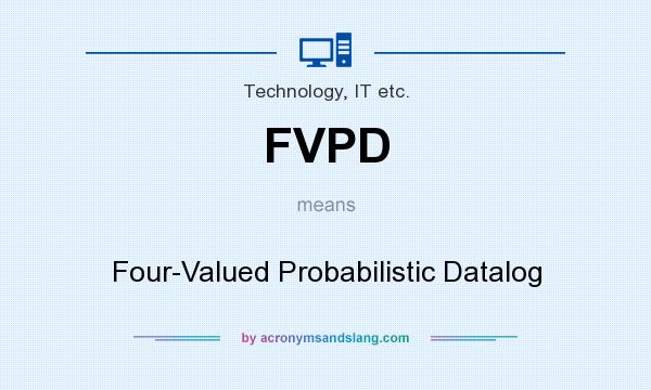 What does FVPD mean? It stands for Four-Valued Probabilistic Datalog