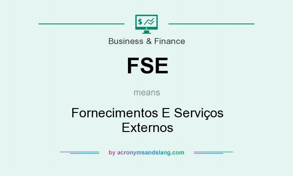 What does FSE mean? It stands for Fornecimentos E Serviços Externos