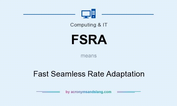 What does FSRA mean? It stands for Fast Seamless Rate Adaptation