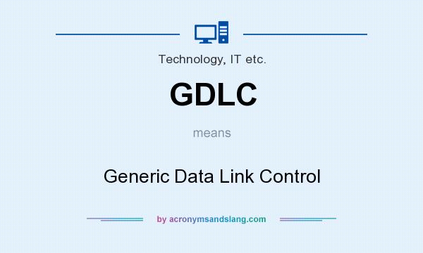 What does GDLC mean? It stands for Generic Data Link Control
