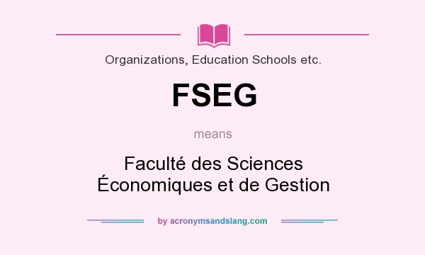 What does FSEG mean? It stands for Faculté des Sciences Économiques et de Gestion