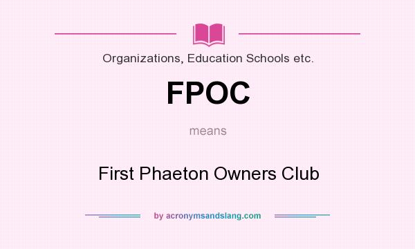 What does FPOC mean? It stands for First Phaeton Owners Club
