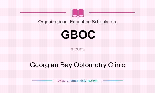What does GBOC mean? It stands for Georgian Bay Optometry Clinic