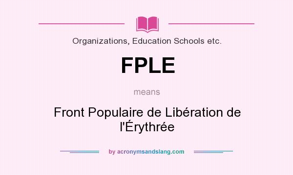 What does FPLE mean? It stands for Front Populaire de Libération de l`Érythrée