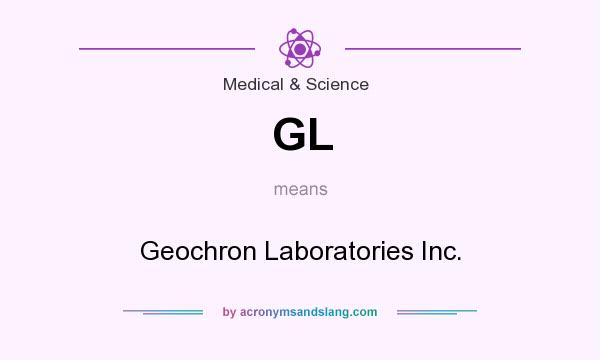 What does GL mean? It stands for Geochron Laboratories Inc.