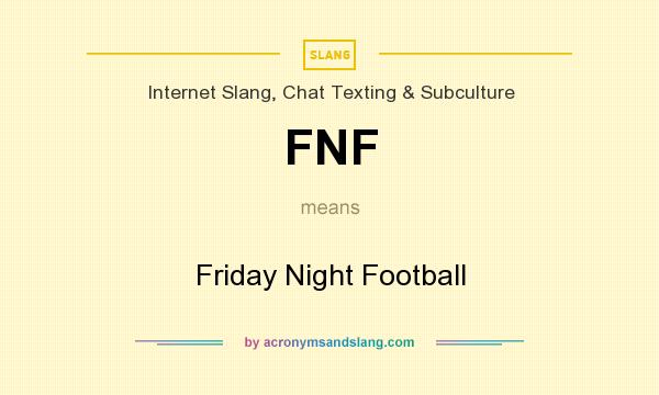 What does FNF mean? It stands for Friday Night Football