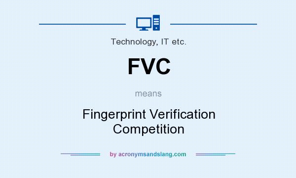 What does FVC mean? It stands for Fingerprint Verification Competition