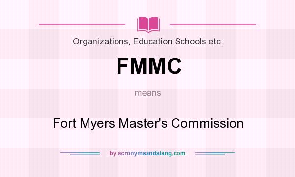 What does FMMC mean? It stands for Fort Myers Master`s Commission