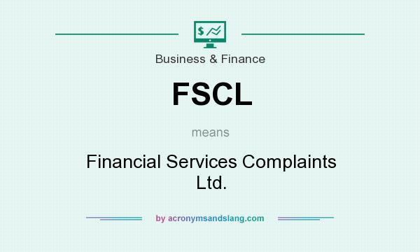 What does FSCL mean? It stands for Financial Services Complaints Ltd.