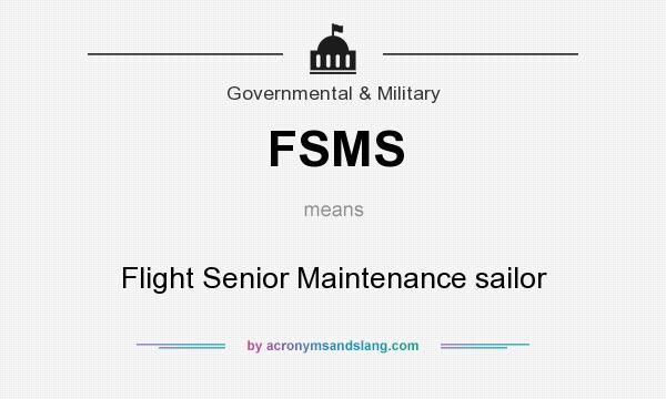 What does FSMS mean? It stands for Flight Senior Maintenance sailor