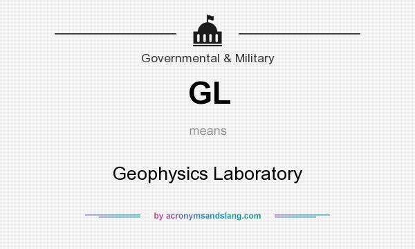 What does GL mean? It stands for Geophysics Laboratory