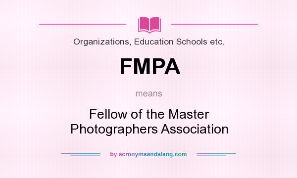 What does FMPA mean? It stands for Fellow of the Master Photographers Association