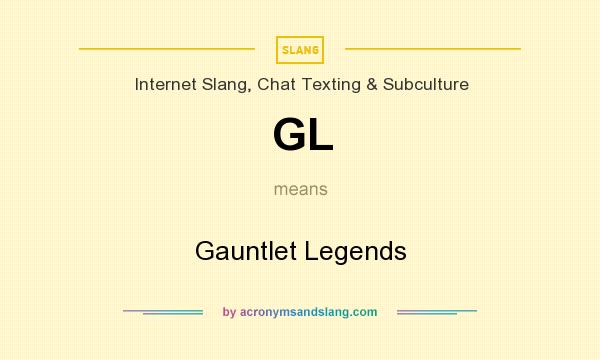 What does GL mean? It stands for Gauntlet Legends
