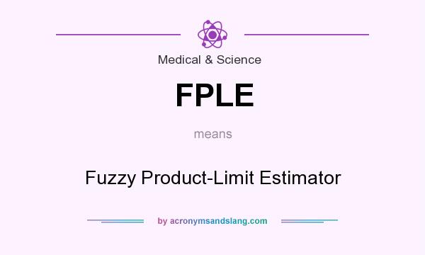 What does FPLE mean? It stands for Fuzzy Product-Limit Estimator