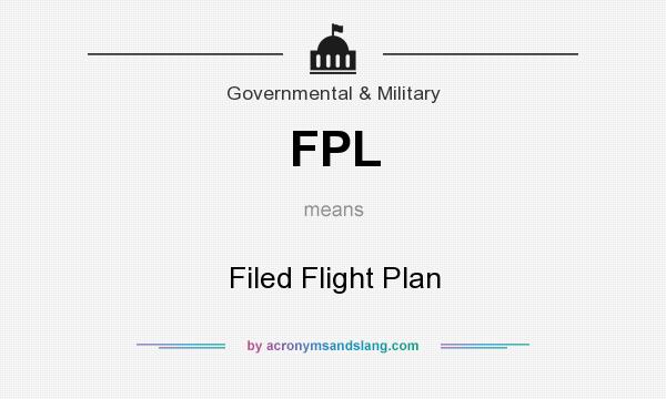 What does FPL mean? It stands for Filed Flight Plan