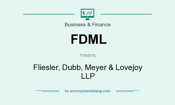 What does FDML mean? It stands for Fliesler, Dubb, Meyer & Lovejoy LLP