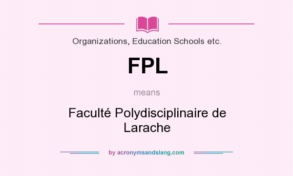 What does FPL mean? It stands for Faculté Polydisciplinaire de Larache