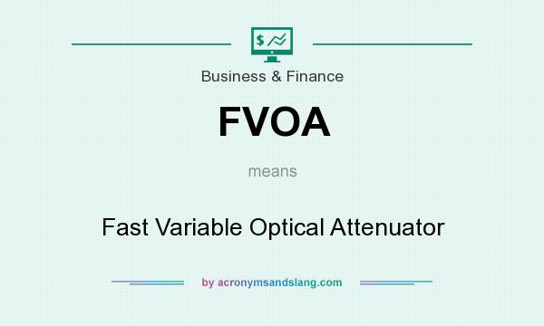 What does FVOA mean? It stands for Fast Variable Optical Attenuator