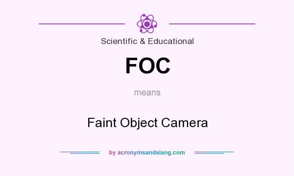 What does FOC mean? It stands for Faint Object Camera