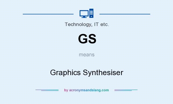 What does GS mean? It stands for Graphics Synthesiser
