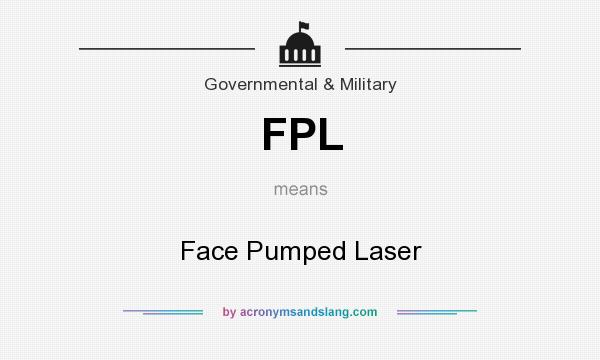 What does FPL mean? It stands for Face Pumped Laser