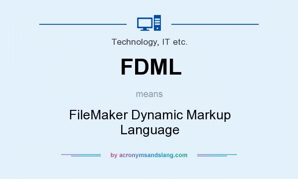What does FDML mean? It stands for FileMaker Dynamic Markup Language