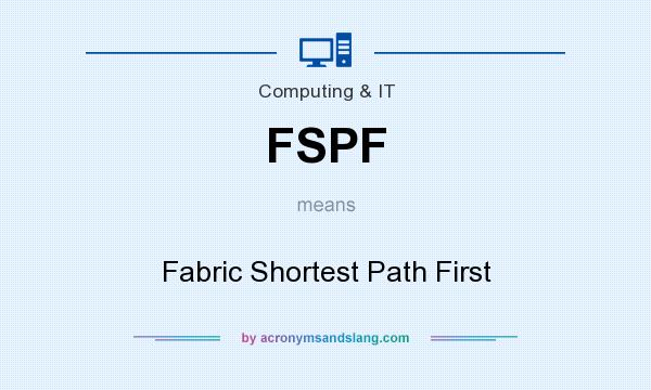 What does FSPF mean? It stands for Fabric Shortest Path First
