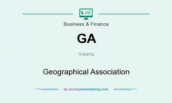 What does GA mean? It stands for Geographical Association