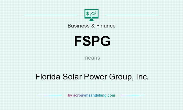 What does FSPG mean? It stands for Florida Solar Power Group, Inc.