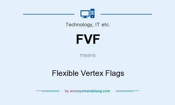 What does FVF mean? It stands for Flexible Vertex Flags