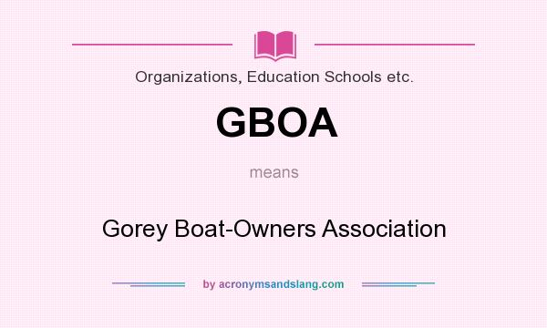 What does GBOA mean? It stands for Gorey Boat-Owners Association