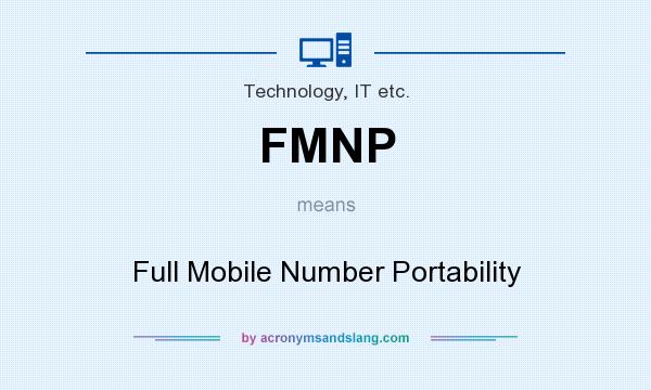 What does FMNP mean? It stands for Full Mobile Number Portability