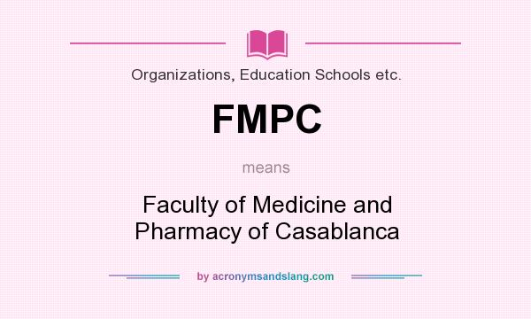 What does FMPC mean? It stands for Faculty of Medicine and Pharmacy of Casablanca