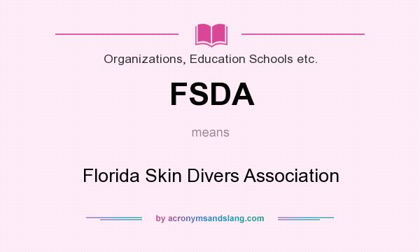 What does FSDA mean? It stands for Florida Skin Divers Association