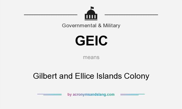 What does GEIC mean? It stands for Gilbert and Ellice Islands Colony