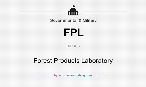 What does FPL mean? It stands for Forest Products Laboratory