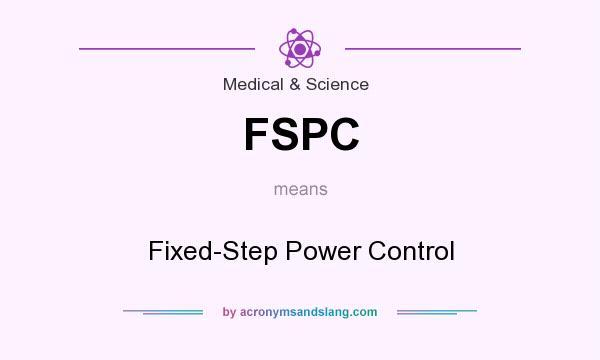 What does FSPC mean? It stands for Fixed-Step Power Control