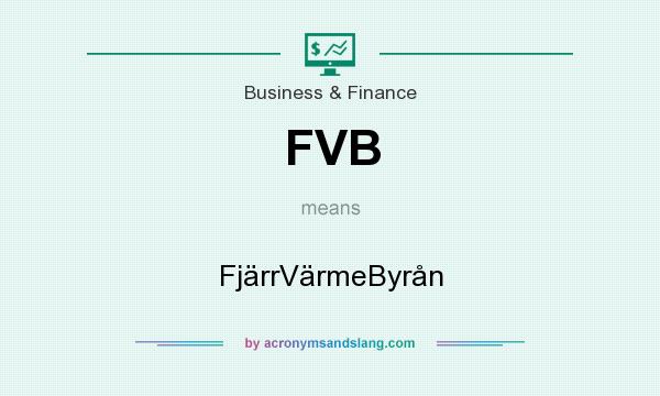 What does FVB mean? It stands for FjärrVärmeByrån